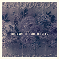 Boulevard of Broken Dreams - Roses & Revolutions