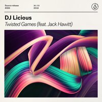 Twisted Games - DJ Licious, Jack Hawitt