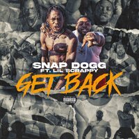 Get Back - Snap Dogg, Lil Scrappy