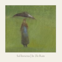 In the Rain - Sol Invictus
