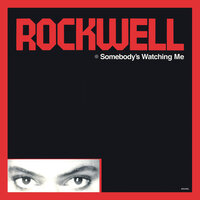 Somebody's Watching Me - Rockwell