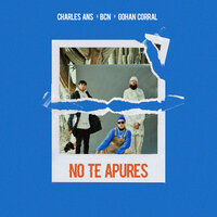 No Te Apures - Charles Ans, BCN