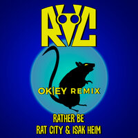 Rather Be - Rat City, Isak Heim, Okey