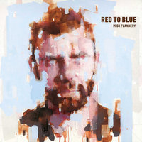 Red To Blue - Mick Flannery