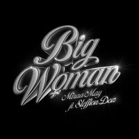 Big Woman - Miraa May, Stefflon Don