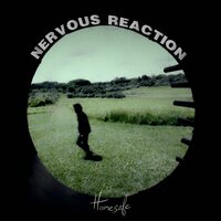 Nervous Reaction - Homesafe