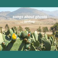 songs about ghosts - Bedbug