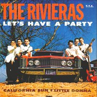 Let's Have a Party - The Rivieras
