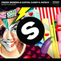 Mood For Lovin' - Freddy Moreira, Capital Candy, Patexx