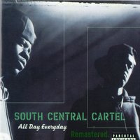 All Day Every Day - South Central Cartel