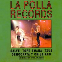 Lucky Man For Yor - La Polla Records