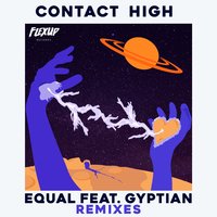 Contact High - Equal, Gyptian
