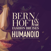 For the Benefit - Bernhoft, The Fashion Bruises