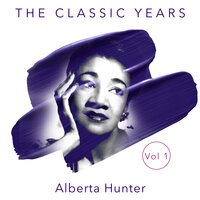 Someone Else Will Take Your Place - Alberta Hunter