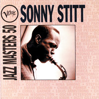 Do Nothin' Till You Hear From Me - Sonny Stitt