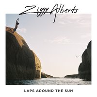 Laps Around The Sun - Ziggy Alberts