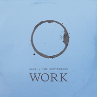 Work - Saux, The Septembers