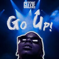 Go Up - Gizzle