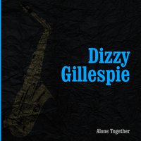 Cocktail for Two - Dizzy Gillespie