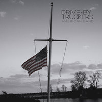 Darkened Flags on the Cusp of Dawn - Drive-By Truckers