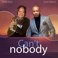 Can't Nobody Do Me Like You Do - Lenny Williams, Shirley Jones