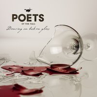 Dancing on Broken Glass - Poets Of The Fall