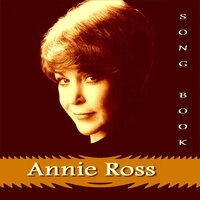 Taint What You Do - Annie Ross