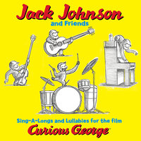 Jungle Gym - Jack Johnson, G. Love