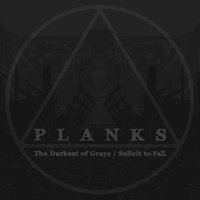 The Darkest of Grays - Planks
