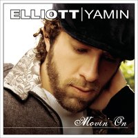 Movin' On - Elliott Yamin