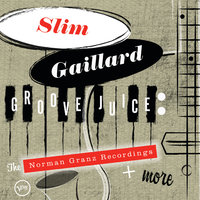 I Don't Stand A Ghost Of A Chance With You - Slim Gaillard
