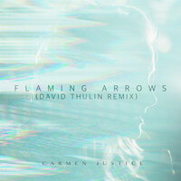 Flaming Arrows - Carmen Justice, David Thulin
