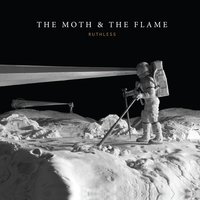 Wait Right Here - The Moth & The Flame