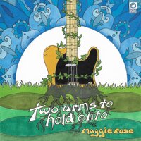Two Arms to Hold Onto - Maggie Rose
