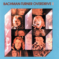 I Don't Have To Hide - Bachman-Turner Overdrive