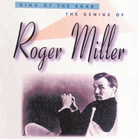 I've Been A Long Time Leavin' (But I'll Be A Long Time Gone) - Roger Miller