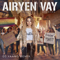 Breathe - Airyen Vay, DJ Yaang