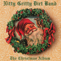 Silent Night - Nitty Gritty Dirt Band, Франц Грубер