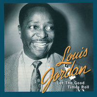 I'm Gonna Move To The Outskirts Of Town - Louis Jordan & His Tympany Five