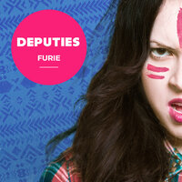 Furie - Deputies