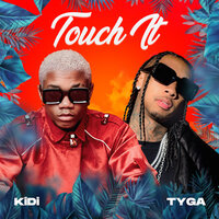 Touch It - Tyga, KiDi
