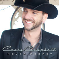 Tomorrow Is Gone - Craig Campbell