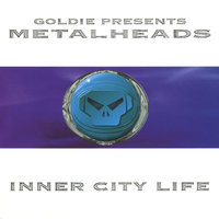 Inner City Life - Goldie