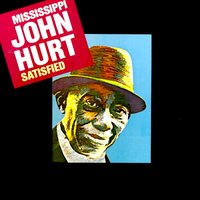 Baby, What's Wrong with You_ - Mississippi John Hurt