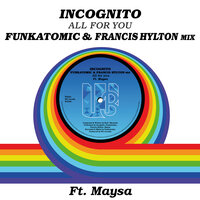 All For You - Incognito, Maysa, Funkatomic