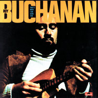 Home Is Where I Lost Her - Roy Buchanan