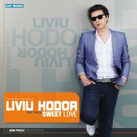 Sweet Love - Liviu Hodor, Mona