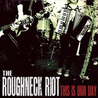 Roughneck Riot