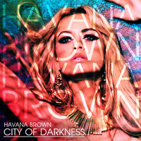 City Of Darkness - Havana Brown