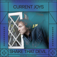 Shake That Devil - Current Joys
